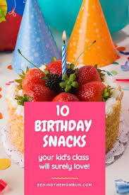 Snacks can fit into a healthy eating plan and provide an energy boost between meals, if they're planned right. 10 Healthy Snacks And Birthday Treats For School