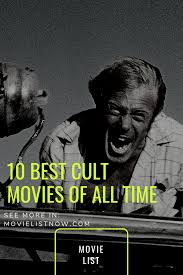 There's classics, indies, and legendary films. 10 Best Cult Movies Of All Time Movie List Now