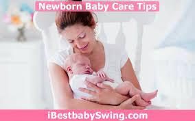 Newborn Baby Care Tips By Ibestbabyswing Newborn Care Newborn Baby Care Baby Care Tips