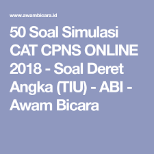 50 Soal Simulasi Cat Cpns Online 2019 Soal Deret Angka Tiu Belajar Melatih Percaya Diri