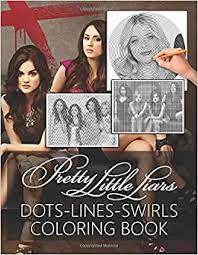 Spoilers below for the series finale of pretty little liars. Pretty Little Liars Dots Lines Swirls Coloring Book Stunning Activity Swirls Dots Diagonal Books For Kid And Adult Amazon De Ketelaars Rodi Fremdsprachige Bucher