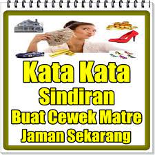 Check spelling or type a new query. Download Kata Kata Sindiran Buat Cewek Matre Jaman Sekarang Apk Fur Windows Neueste Version 1 1