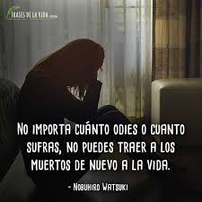 Es una sola emoción, su duración es relativamente corta y es proporcional. 130 Frases De Sufrimiento Un Aprendizaje De Vida Con Imagenes