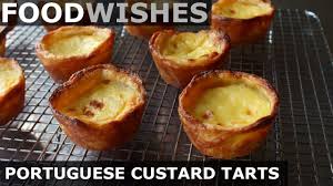 Portuguese Custard Tarts Pasteis De Nata Food Wishes Youtube Food Wishes Custard Tart Food