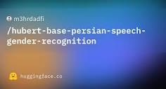 m3hrdadfi/hubert-base-persian-speech-gender-recognition · Hugging Face