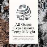 QUEER TEMPLE for All Expressions*