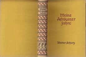 meine afrikanerjahre von walter schatz