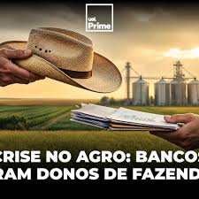 Crise no agro gera calote de R$ 48 bi e transforma bancos em 'fazendeiros'