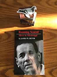RUNNNG SCARED Silver in Mississippi James W. Silver 2007 Print