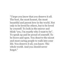 List of top 46 famous quotes and sayings about what did i do to deserve this to read and share with friends on your facebook, twitter, blogs. You Deserve Peace And To Be Happy Quotes 25 Quotes To Inspire You To Focus On Yourself Dogtrainingobedienceschool Com