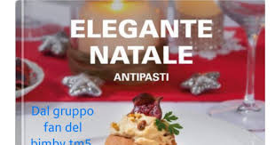 Collection Elegante Natale Antipasti Pdf Bimby Ricette Spuntini Di Natale