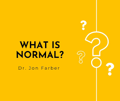 What is Normal? Blog from Dr. Farber