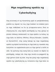 Mga Negatibong Epekto Ng Cyberbullying Docx Mga Negatibong Epekto Ng Cyberbullying Ang Anumang Uri Ng Bisyo Sa Lipunan Ay Madalas Na May Mga Course Hero Ilan sa mga mabubuting epekto ay ang madaling pagkalat ng mga kaalaman o mga impormasyon, mabilis na pakikipag ugnayan sa mga taong kasama sa trabaho o hindi man. negatibong epekto ng cyberbullying docx