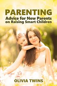 The toilet in the guest bathroom, and give him a thorough scrubdown? Amazon Com Parenting Advice For New Parents On Raising Smart Children Ebook Twins Olivia Kindle Store