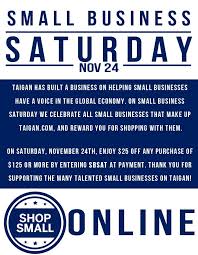 Small Business Saturday Support Taigan S Small Businesses And Get Rewarded At This Same Small Business Lending Small Business Saturday Small Business Success