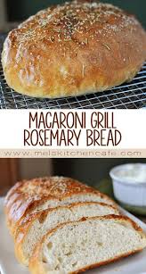 Macaroni Grill Rosemary Bread Mel S Kitchen Cafe Recipe Rosemary Bread Bread Recipes Homemade Food