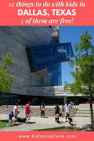 12 Kid Friendly Places And Activities In Dallas Texas 5 Are Completely Free Dallas Travel Visit Dallas Dallas Activities