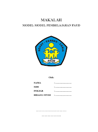 Download makalah strategi pembelajaran . Makalah Model Model Pembelajaran Paud