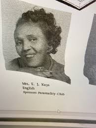Introducing Mrs. Keys who taught English at Roosevelt High School in the  fifties.