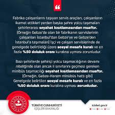 Şehirler arası yolculukları kendi araçları ile yapmak isteyenler hafta içi günlerde sabah 05.00'ten akşam. Icisleri Bakanligi Sehirler Arasi Seyahat Genelgesi Hakkinda Imes Osb