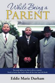 Check spelling or type a new query. While Being A Parent Durham Eddie Marie 9781491722817 Amazon Com Books
