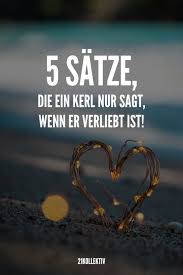 5 Satze Die Ein Mann Sagt Wenn Er In Dich Verliebt Ist Verliebt Verliebt Zitate Einfache Satze