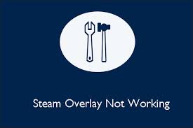 Here is the ultimate guide to get rid of it. What To Do When Facing Steam Overlay Not Working On Win 10