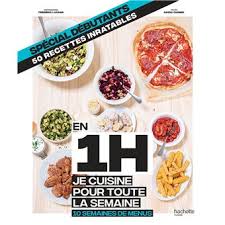 En 1h Je Cuisine Pour Toute La Semaine Special Debutants 50 Recettes Inratables 10 Semaines De Menus Broche Stephanie De Turckheim Achat Livre Fnac
