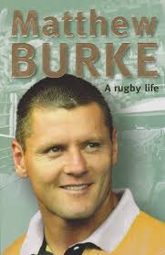 Matthew Burke: A Rugby Life: Burke, Matthew; Heads, Ian: 9781405036719:  Amazon.com: Books