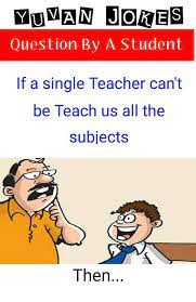 A science teacher tells his class, oxygen is a must for breathing and life. Pin By Ananya On Memes English Jokes Very Funny Short Jokes Student Jokes