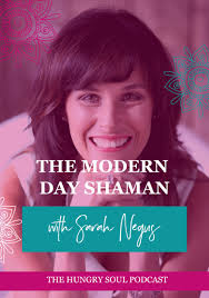 Sarah Negus: The Modern Day Shaman with Rachel Foy
