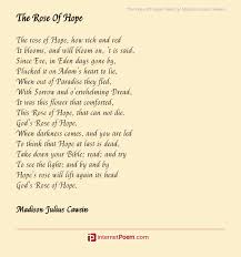 The Rose Of Hope How Rich And Red It Blooms And Will Bloom On T Is Said Since Eve In Eden Days Gone By Plucked It On Hope Poems Happy Poems