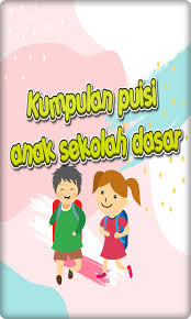 Maybe you would like to learn more about one of these? Kumpulan Puisi Anak Sekolah Dasar By Apps Kan Indah Pada Waktunya Android Apps Appagg
