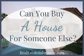 $500k), cut that number in half ($250k). Can You Buy A House For Someone Else Real Estate Info Guide
