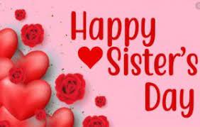 Sister's day 2021 aug 1. Happy Sister S Day 2021 August 1 National Sister S Day 2021 Wishes Quotes Greeting Image Pic The Star Info