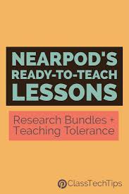 Nearpod S Ready To Teach Lessons Research Bundles Teaching Tolerance Class Tech Tips Teaching Tolerance Nearpod Technology Lessons