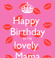 Love you every day, and on your happiest birthday wishes coming your way all day. Happy Birthday Spruche Mama Sopio Sikharulidze