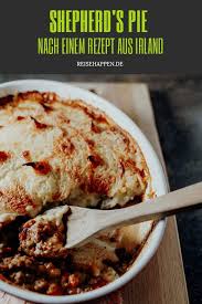 Shepherd S Pie Hackfleischauflauf Mit Kartoffelhaube Aus Irland Rezepte Irische Rezepte Schottische Rezepte