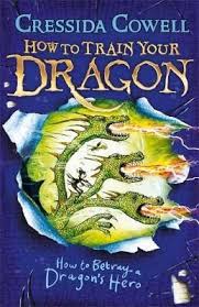 How to train your dragon chronicles the adventures and misadventures of reluctant viking hero hiccup and his dragon, toothless.join them on all twelve of their exciting stories. How To Betray A Dragon S Hero Book 11 By Cressida Cowell Buy Online At Badger Learning