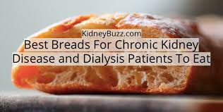 Having both diabetes and kidney disease is serious. Best Breads For Chronic Kidney Disease And Dialysis Patients To Eat Kidneybuzz