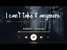 I was listening to the ocean i saw a face in the sand but when i picked it up then it vanished away from my hands, down i had a dream i was seven climbing my way in a tree i saw a piece of heaven waiting. Runaway Aurora Lyrics Terjemahan And I Was Running Far Away Youtube