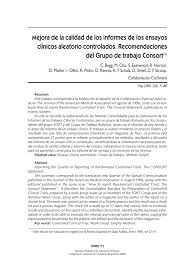 Tras la publicación de la declaración consort, actualmente hay un mayor conocimiento de la necesidad de publicar adecuadamente los resultados que se obtienen en los ensayos clínicos controlados y aleatorizados. Pdf Mejora De La Calidad De Los Informes De Los Ensayos Clinicos Aleatorio Controlados Recomendaciones Del Grupo De Trabajo Consort