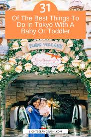 31 Of The Best Things To Do In Tokyo With A Baby Or Toddler In 2020 Things To Do Family Travel Japan Travel