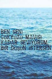 Ben Seni Gokyuzu Mavisi Kadar Seviyorum Bir Dusun Istersen Mavi Ozlu Sozler Mavi Sozleri