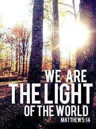 Matthew 5 14 16 You Are The Light Of The World A Town Built On A Hill Cannot Be Hidden Neither Do People Light A Lamp And Light Of The World Jesus Gods Grace
