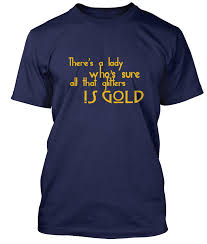 There S A Lady Who S Sure All That Glitters Is Gold Lyrics Led Zeppelin T Shirt Stairway To Heaven Lyrics T Shirt Bw Stairway 13 99 Led Zeppelin T Shirt T Shirt Stairway To Heaven Lyrics