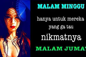 Maybe you would like to learn more about one of these? Koleksi Kata Kata Gokil Malam Minggu Menghibur Kamu Dijamin Ngakak