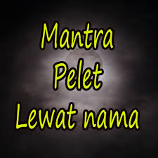 Ilmu pelet tanpa puasa dan sholat, mantra pelet lewat nama pria, mantra pelet gratis tanpa syarat apapun, mantra pelet ampuh dan cepat, mantra pelet jarak jauh menggunakan nama tanpa puasa ampuh 22 09 2019 pelet lewat nama dan tanggal lahir ini sangat mudah dilakukan tanpa tak perlu. Telecharger Mantra Pelet Lewat Nama Google Play Apps Aqdwpydomvdc Mobile9