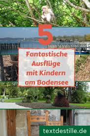 Bodensee Mit Kindern Schone Ausflugstipps Textdestille Ausflug Bodensee Ferien Mit Kindern