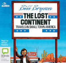 ― bill bryson, the lost continent: The Lost Continent Travels In Small Town America Bryson Bill 9781489355188 Amazon Com Books
